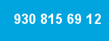 930 815 69 12 930 815 69 12